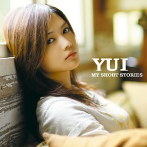 [Album] YUI – MY SHORT STORIES [MP3/320K/ZIP][2008.11.12]