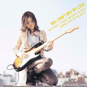 [Album] YUI – YOU CAN’T BUY MY LOVE [MP3/320K/ZIP][2007.04.04]