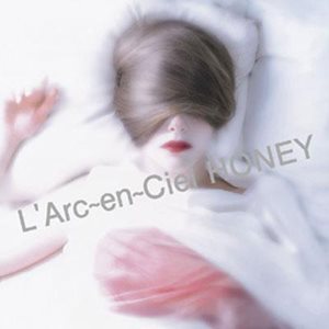 [Single] L’Arc~en~Ciel – HONEY [MP3/320K/ZIP][1998.07.08]
