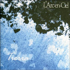 [Album] L’Arc~en~Ciel – Tierra [MP3/320K/RAR][1994.07.14]