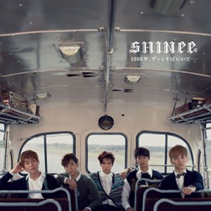 SHINee – 1000-nen, Zutto Soba ni Ite… [Single]
