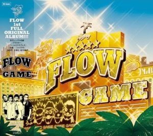[Album] FLOW – Game [MP3/320K/RAR][2004.05.26]
