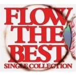[Album] FLOW – The Best Single Collection [MP3/320K/ZIP][2009.11.04]