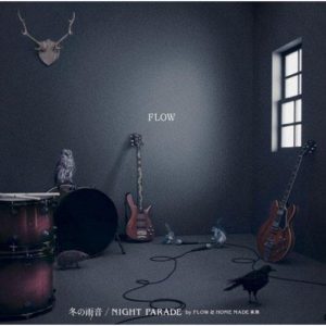 [Single] FLOW – Fuyu no Amaoto / Night Parade [MP3/320K/RAR][2007.11.28]
