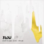 [Single] FLOW – SNOW FLAKE ~Kioku no Koshitsu~ / PULSE [MP3/320K/RAR][2008.12.10]
