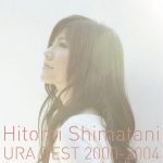Hitomi Shimatani – Ura Best 2000-2004 [Album]