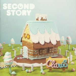 ClariS - SECOND STORY