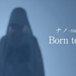 [PV] nano – Born to be [HDTV][720p][x264][AAC][2014.02.19]