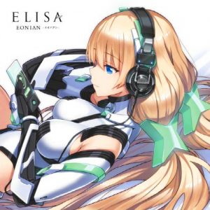 [Single] ELISA – EONIAN “Rakuen Tsuihou” Theme Song [MP3/320K/ZIP][2014.11.12]
