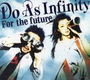 Do As Infinity – For the future [Single]