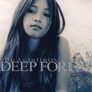 Do As Infinity - DEEP FOREST