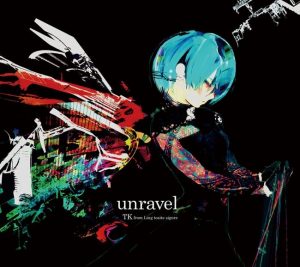 [Single] TK from Ling tosite sigure – unravel “Tokyo Ghoul” Opening Theme [MP3/320K/ZIP][2014.07.23]