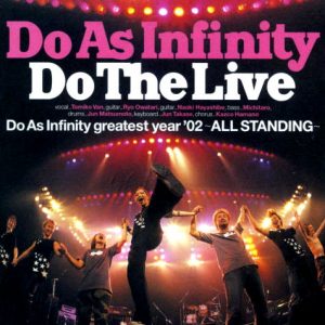 Do As Infinity - Do The Live