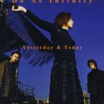 Do As Infinity – Yesterday & Today [Single]