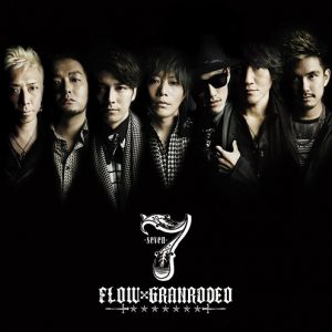 FLOW×GRANRODEO - 7 -seven-