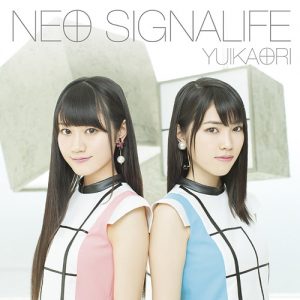Yuikaori – NEO SIGNALIFE [Single]