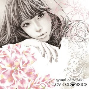 [Album] Ayumi Hamasaki – Love Classics [MP3/320K/RAR][2015.01.28]