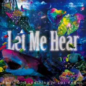 [Single] Fear, and Loathing in Las Vegas – Let Me Hear “Kiseijuu: Sei no Kakuritsu” Opening Theme [FLAC/ZIP][2015.01.07]