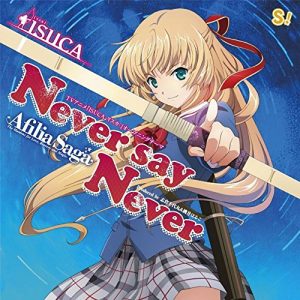 [Single] Afilia Saga – Never say Never “ISUCA” Opening Theme [MP3/320K/RAR][2015.02.11]