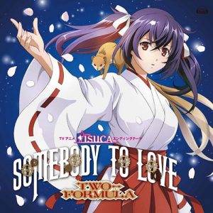 [Single] TWO-FORMULA – Somebody to love “ISUCA” Ending Theme [MP3/320K/RAR][2015.01.28]