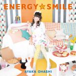 Ayaka Ohashi – ENERGY☆SMILE [Single]