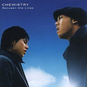 CHEMISTRY – Between the Lines [Album]