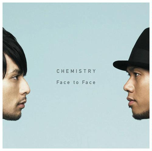 Download CHEMISTRY - Face to Face [Album]