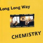 CHEMISTRY – Long Long Way [Single]