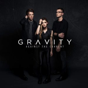 Against The Current –  Gravity feat. Taka from ONE OK ROCK [Album]