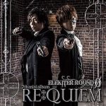 [Mini Album] ELEKITER ROUND φ – RE-QUIEM [MP3/320K/ZIP][2015.04.08]