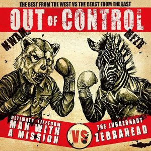 [Mini Album] MAN WITH A MISSION×ZEBRAHEAD – Out Of Control [MP3/320K/ZIP][2015.05.2]