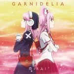 [Single] GARNiDELiA – MIRAI [MP3/320K/ZIP][2015.05.13]