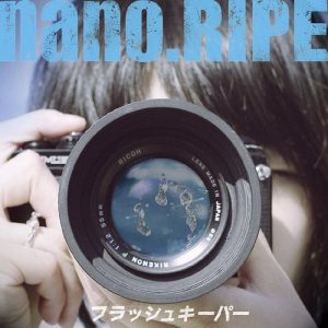 nano.RIPE – Flash Keeper (フラッシュキーパー) [Single]