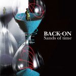 BACK-ON – Sands of time [Single]
