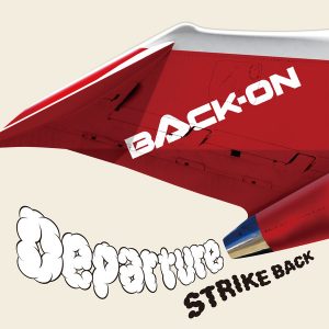 BACK-ON – Departure / STRIKE BACK [Single]