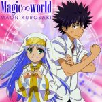 [Single] Maon Kurosaki – Magic∞world “Toaru Majutsu no Index II” 1st Ending Theme [MP3/320K/ZIP][2010.11.24]