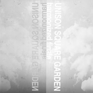 UNISON SQUARE GARDEN – harmonized finale [Single]
