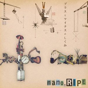 nano.RIPE – Plus to Minus no Shikumi (プラスとマイナスのしくみ) [Album]