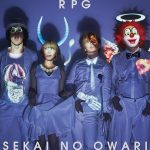 SEKAI NO OWARI – RPG [Single]