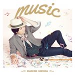 [Single] Daichi Miura – music [MP3/320K/ZIP][2015.06.17]