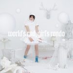Kanon Wakeshima – world’s end, girl’s rondo [Single]
