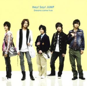 Hey! Say! JUMP – Dreams come true [Single]