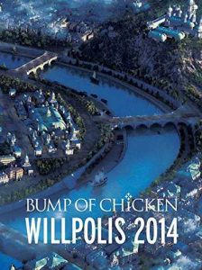 [Album] BUMP OF CHICKEN – BUMP OF CHICKEN WILLPOLIS 2014 [MP3/320K/ZIP][2015.02.04]