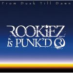 [Album] ROOKiEZ is PUNK’D – From Dusk Till Dawn [MP3/320K/ZIP][2012.07.25]