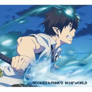 ROOKiEZ is PUNK’D – IN MY WORLD [Single]