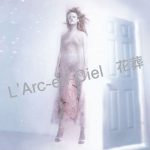 [Single] L’Arc~en~Ciel – Kasou [MP3/320K/ZIP][1998.07.08]
