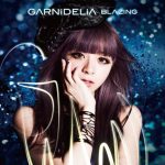 GARNiDELiA – BLAZING [Single]
