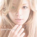 [Mini Album] Ayumi Hamasaki – LOVE [MP3/320K/ZIP][2012.11.08]