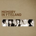 FTISLAND – MEMORY IN FTISLAND [Album]