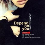 [Single] Ayumi Hamasaki – Depend on you [MP3/320K/ZIP][1998.12.09]